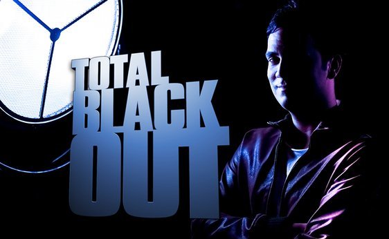 Experience It Live! TOTAL BLACKOUT - Chance To Be on The Show!